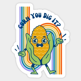 Corn you dig it Sticker